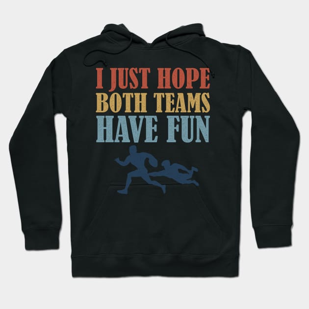 I Just Hope Both Teams Have Fun Rugby Mom Fan Hoodie by BraaiNinja